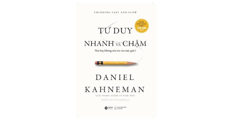 Tư duy nhanh và chậm – Daniel Kahneman